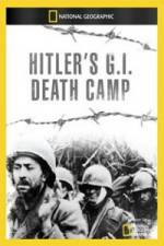 Watch National Geographic Hitlers GI Death Camp 1channel