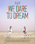 Watch We Dare to Dream 1channel