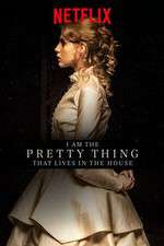 Watch I Am the Pretty Thing That Lives in the House 1channel
