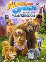 Watch Alpha and Omega: Journey to Bear Kingdom (Short 2017) 1channel