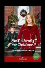 Watch I'm Not Ready for Christmas 1channel