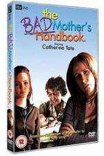 Watch The Bad Mother's Handbook 1channel