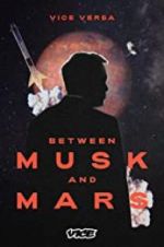 Watch Between Musk and Mars 1channel