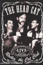 Watch Head Cat - Rockin' The Cat Club: Live From The Sunset Strip 1channel