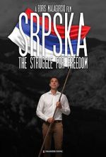 Watch Srpska: The Struggle for Freedom 1channel