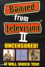 Watch Banned from Television II 1channel