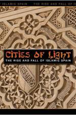 Watch Cities of Light The Rise and Fall of Islamic Spain 1channel