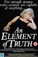 Watch An Element of Truth 1channel