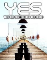 Watch Yes They are Controlling Our Minds 1channel