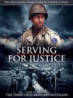 Watch Serving for Justice: The Story of the 333rd Field Artillery Battalion 1channel