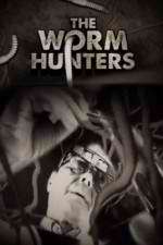 Watch The Worm Hunters 1channel