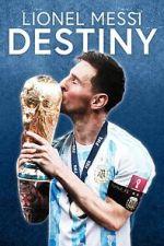 Watch Lionel Messi: Destiny (TV Special 2023) 1channel