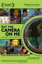 Watch Put the Camera on Me 1channel