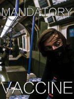 Watch Mandatory Vaccine (Short 2020) 1channel
