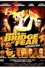 Watch Under the Bridge of Fear 1channel