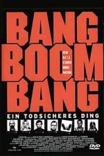 Watch Bang Boom Bang - Ein todsicheres Ding 1channel