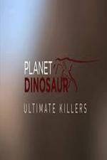 Watch Planet Dinosaur: Ultimate Killers 1channel