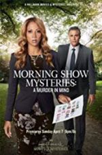 Watch Morning Show Mysteries: A Murder in Mind 1channel