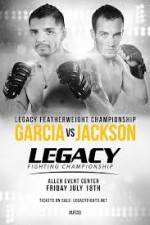 Watch Legacy FC 33 Garcia vs Jackson 1channel