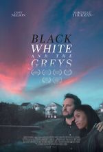 Watch Black White and the Greys 1channel