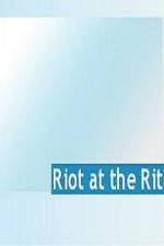 Watch Riot at the Rite 1channel