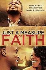 Watch Just a Measure of Faith 1channel