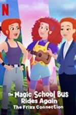 Watch The Magic School Bus Rides Again: The Frizz Connection 1channel