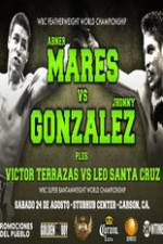 Watch Abner Mares vs Jhonny Gonzalez + Undercard 1channel