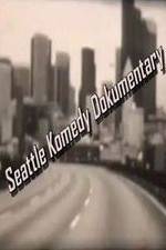 Watch Seattle Komedy Dokumentary 1channel