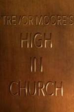 Watch Trevor Moore: High in Church 1channel