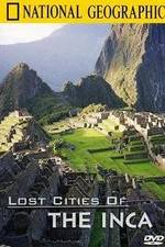 Watch The Lost Cities of the Incas 1channel