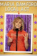 Watch Maria Bamford: Local Act (TV Special 2023) 1channel