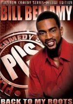 Watch Bill Bellamy: Back to My Roots (TV Special 2005) 1channel