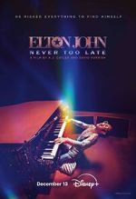 Watch Elton John: Never Too Late 1channel