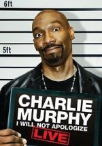 Watch Charlie Murphy: I Will Not Apologize 1channel