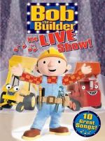 Watch Bob the Builder: The Live Show 1channel