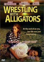 Watch Wrestling with Alligators 1channel