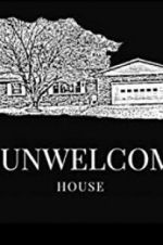 Watch The Unwelcoming House 1channel