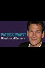 Watch Patrick Swayze: Ghosts and Demons 1channel
