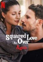 Watch Squared Love All Over Again 1channel