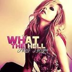 Watch Avril Lavigne: What the Hell 1channel