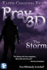 Watch Pray 3D: The Storm 1channel