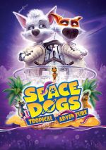 Watch Space Dogs: Tropical Adventure 1channel