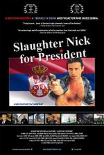 Watch Slaughter Nick for President 1channel