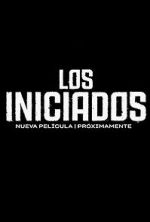 Watch Los Iniciados 1channel