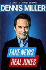 Watch Dennis Miller: Fake News - Real Jokes 1channel