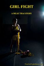 Watch Girl Fight: A Muay Thai Story 1channel