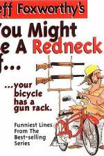 Watch Jeff Foxworthy You Might Be A Redneck 1channel