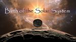 Watch Birth of the Solar System 1channel