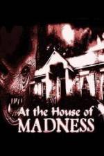 Watch At the House of Madness 1channel